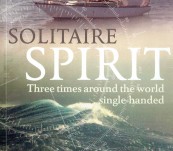 Solitaire Spirit – Three times around the world single-handed – Les Powles