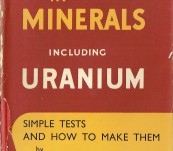 Fortunes in Minerals including Uranium [Simple Tests and How to Make Them] – Ion Idriess – Very Good Copy