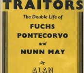 The Traitors – The Double Life of Fuchs, Pontecorvo and Nunn May – Alan Moorehead – First edition 1952